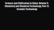 [PDF Download] Science and Civilisation in China  Volume 5: Chemistry and Chemical Technology