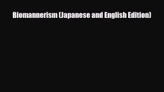 PDF Download Biomannerism (Japanese and English Edition) Read Full Ebook
