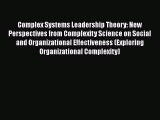 Complex Systems Leadership Theory: New Perspectives from Complexity Science on Social and Organizational