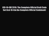 [PDF Download] ICD-10-CM 2016: The Complete Official Draft Code Set (Icd-10-Cm the Complete