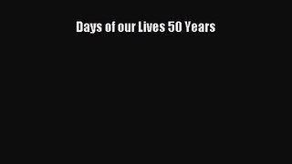 [PDF Download] Days of our Lives 50 Years [PDF] Full Ebook