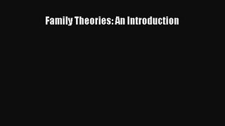 Family Theories: An Introduction [PDF] Online