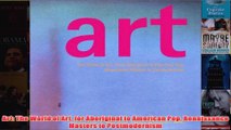 Art The World of Art for Aboriginal to American Pop Renaissance Masters to Postmodernism