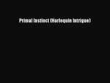 [PDF Download] Primal Instinct (Harlequin Intrigue) [PDF] Online