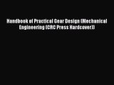 [PDF Download] Handbook of Practical Gear Design (Mechanical Engineering (CRC Press Hardcover))