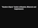 PDF Download Readers Digest Guide to Vitamins Minerals and Supplements PDF Online
