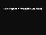 PDF Download Chinese System Of Foods For Health & Healing Read Online