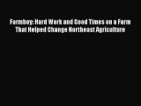 [PDF Download] Farmboy: Hard Work and Good Times on a Farm That Helped Change Northeast Agriculture