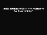 [PDF Download] Convair Advanced Designs: Secret Projects from San Diego 1923-1962 [PDF] Full