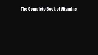 PDF Download The Complete Book of Vitamins Read Online