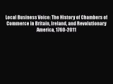 [PDF Download] Local Business Voice: The History of Chambers of Commerce in Britain Ireland