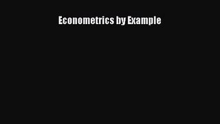 Econometrics by Example [Read] Full Ebook