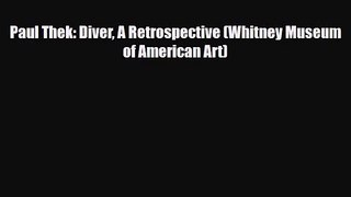 PDF Download Paul Thek: Diver A Retrospective (Whitney Museum of American Art) PDF Online