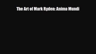 PDF Download The Art of Mark Ryden: Anima Mundi Download Online