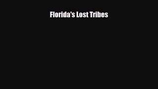 PDF Download Florida's Lost Tribes Read Full Ebook
