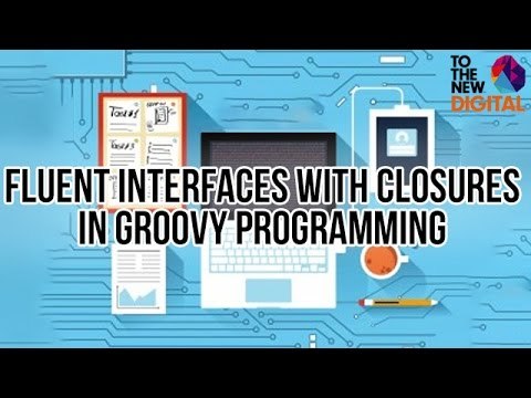 Fluent interfaces with Closures in Groovy Programming