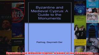 Byzantine and Medieval Cyprus A Guide to the Monuments