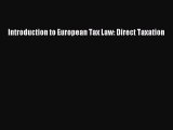 [PDF Download] Introduction to European Tax Law: Direct Taxation [Read] Online