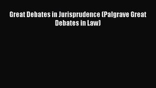 Great Debates in Jurisprudence (Palgrave Great Debates in Law) [Read] Online