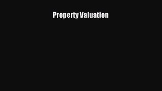 Property Valuation [Read] Online