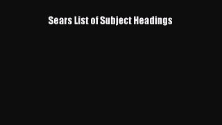 [PDF Download] Sears List of Subject Headings [Download] Online