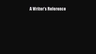 [PDF Download] A Writer's Reference [PDF] Full Ebook