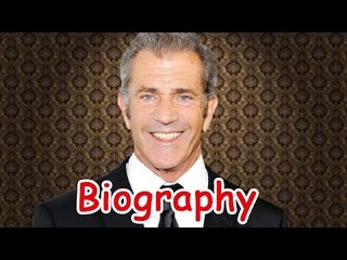 Mel Gibson Biography