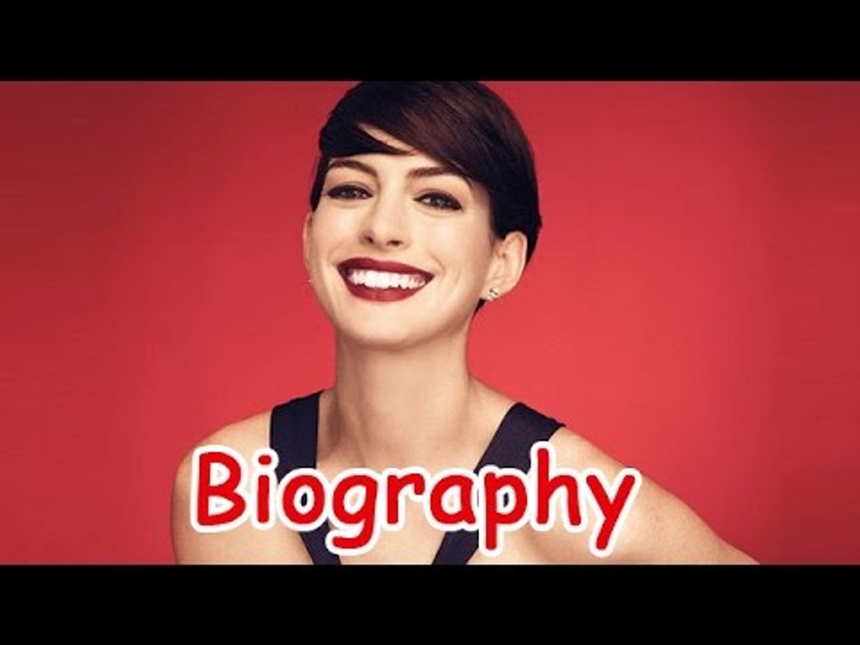 Anne Hathaway Biography