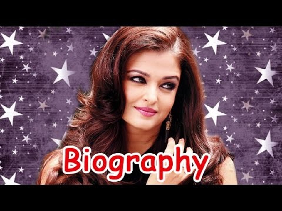 Aishwarya Rai Biography
