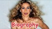 Sarah Jessica Parker Biography