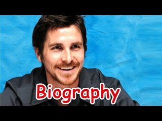 Christian Bale Biography