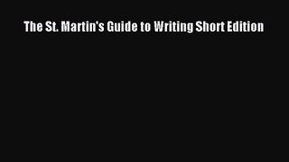 [PDF Download] The St. Martin's Guide to Writing Short Edition [Download] Full Ebook