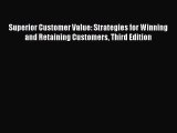 [PDF Download] Superior Customer Value: Strategies for Winning and Retaining Customers Third