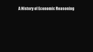 [PDF Download] A History of Economic Reasoning [PDF] Online