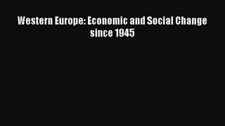 [PDF Download] Western Europe: Economic and Social Change since 1945 [Read] Online