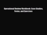 [PDF Download] Operational Review Workbook: Case Studies Forms and Exercises [Read] Online