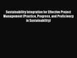 Sustainability Integration for Effective Project Management (Practice Progress and Proficiency