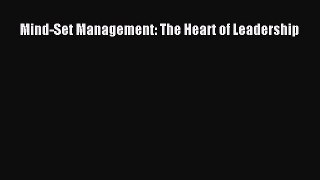 PDF Download Mind-Set Management: The Heart of Leadership PDF Full Ebook