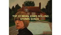 TOP 10 BRIAN JONES ROLLING STONES SONGS