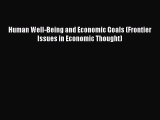 [PDF Download] Human Well-Being and Economic Goals (Frontier Issues in Economic Thought) [Download]