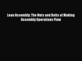 [PDF Download] Lean Assembly: The Nuts and Bolts of Making Assembly Operations Flow [Download]