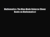 PDF Download Mathematics: The Man-Made Universe (Dover Books on Mathematics) PDF Online