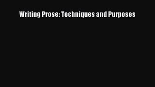 [PDF Download] Writing Prose: Techniques and Purposes [PDF] Online