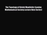 PDF Download The Topology of Stiefel Manifolds (London Mathematical Society Lecture Note Series)