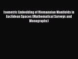 PDF Download Isometric Embedding of Riemannian Manifolds in Euclidean Spaces (Mathematical
