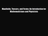PDF Download Manifolds Tensors and Forms: An Introduction for Mathematicians and Physicists