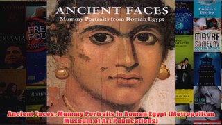 Ancient Faces Mummy Portraits in Roman Egypt Metropolitan Museum of Art Publications