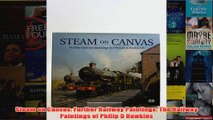 Steam on Canvas Further Railway Paintings The Railway Paintings of Philip D Hawkins