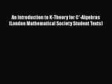 PDF Download An Introduction to K-Theory for C*-Algebras (London Mathematical Society Student