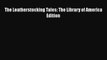 Read The Leatherstocking Tales: The Library of America Edition Ebook Free
